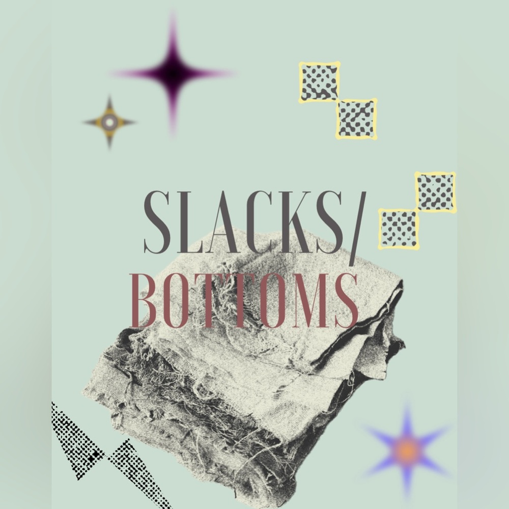 Slacks/Bottoms ✨